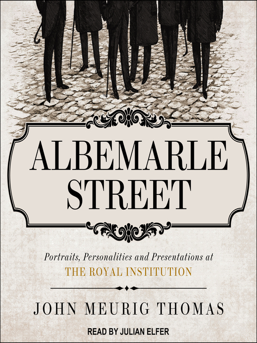 Title details for Albemarle Street by John Meurig Thomas - Available